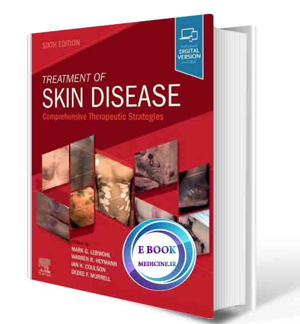 دانلود کتاب Treatment of Skin Disease: Comprehensive Therapeutic Strategies 6th Edition  2022 (ORIGINAL PDF)